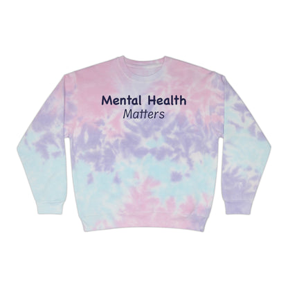 Mental Health Matters Unisex Tie-Dye Sweatshirt