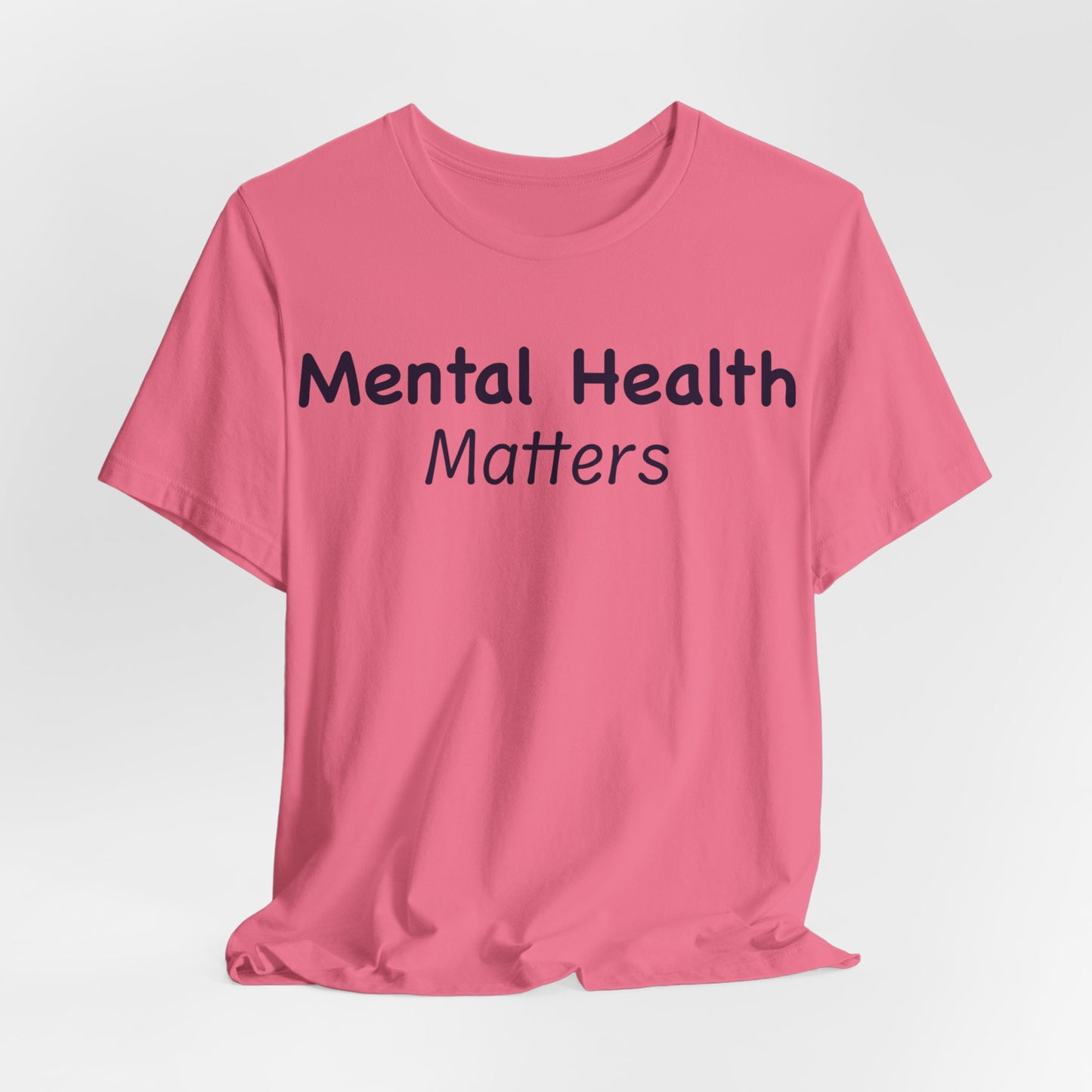 Mental Health Matters T-Shirt