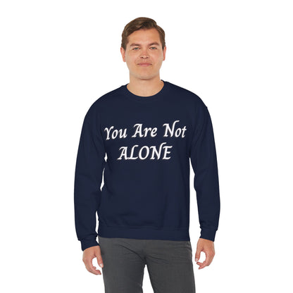 You Are Not Alone Unisex Heavy Blend™ Crewneck Sweatshirt