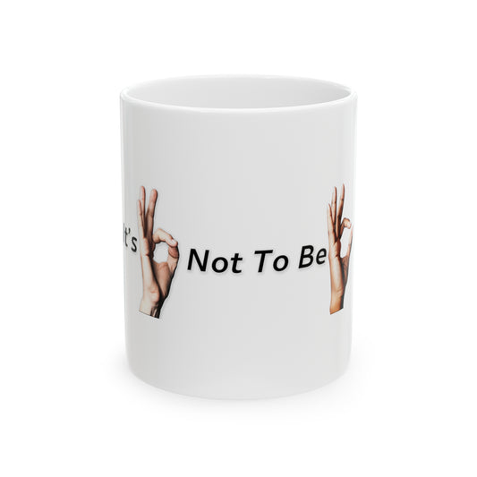 It's OK Not To Be OK Hands 11oz Ceramic Mug