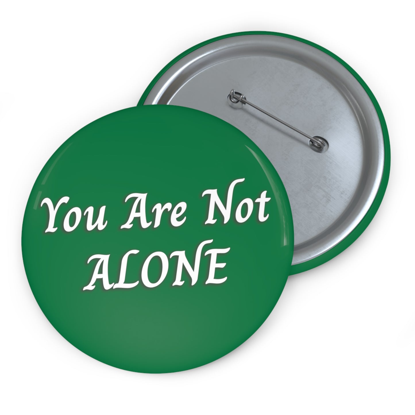 You Are Not Alone Pin Buttons