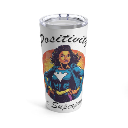 Positivity is a Superpower Female Superhero 20oz Tumbler