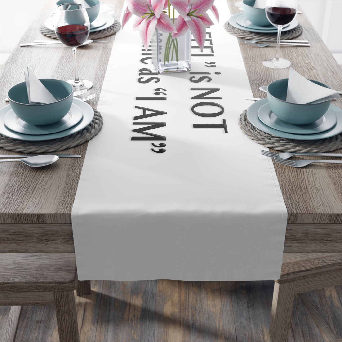 I Feel is Not the same as I Am Table Runner (Cotton, Poly)