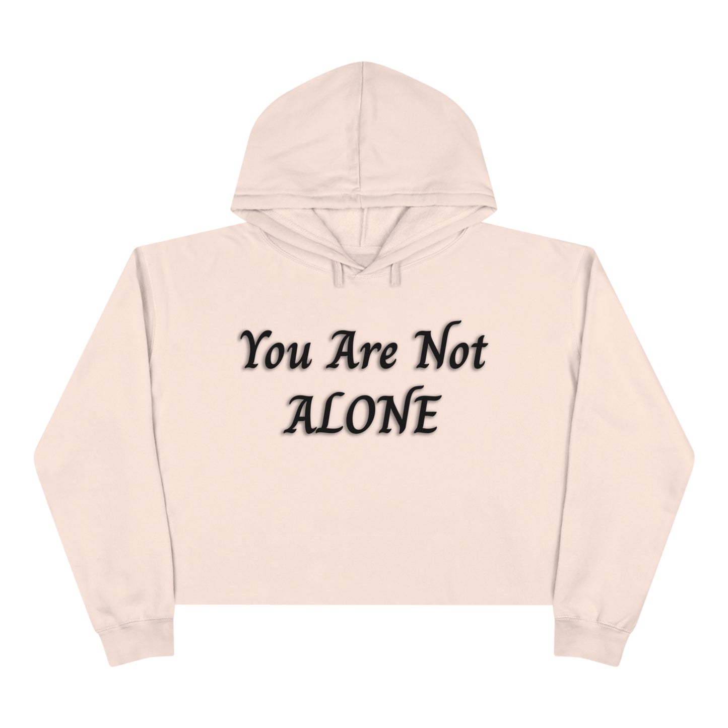 You Are Not Alone Crop Hoodie