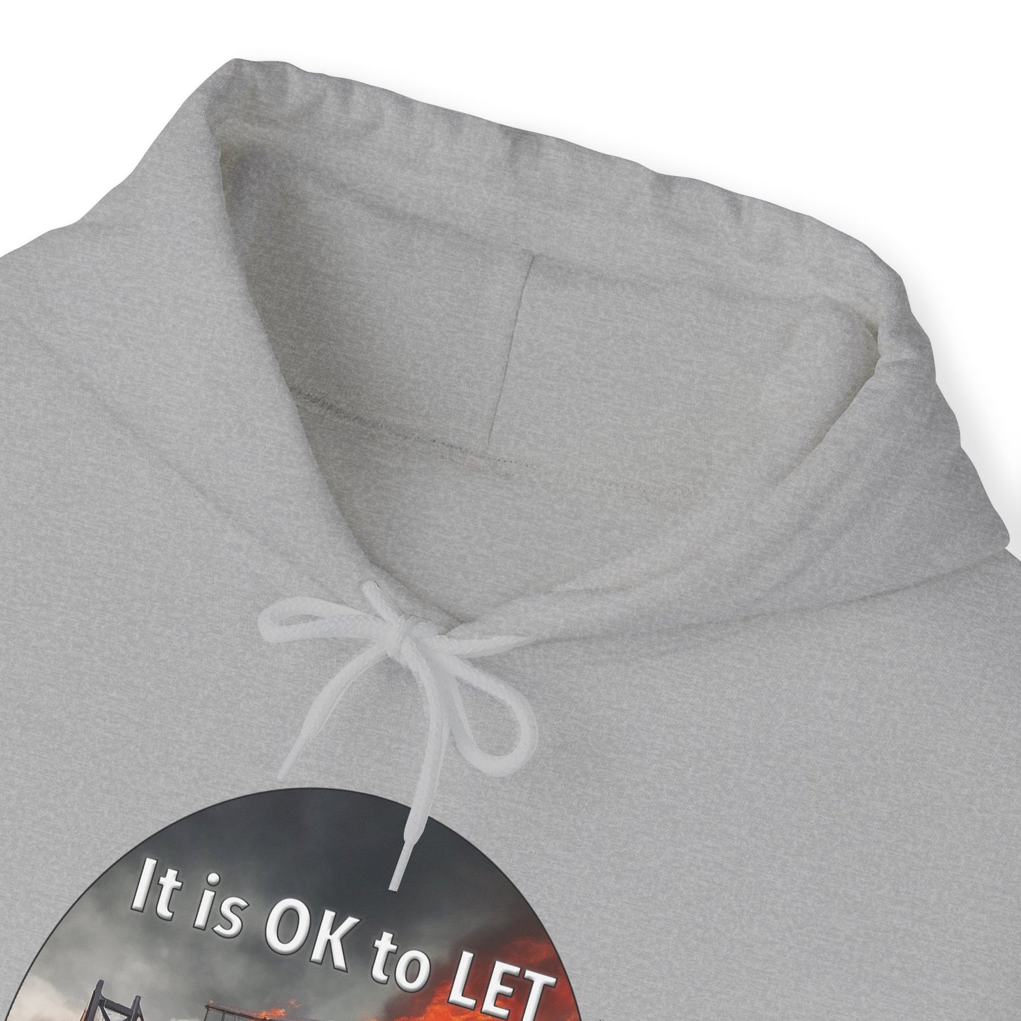 It is OK to let some Bridges Burn Heavy Blend™ Hooded Sweatshirt