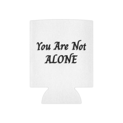 You Are Not Alone Can Cooler