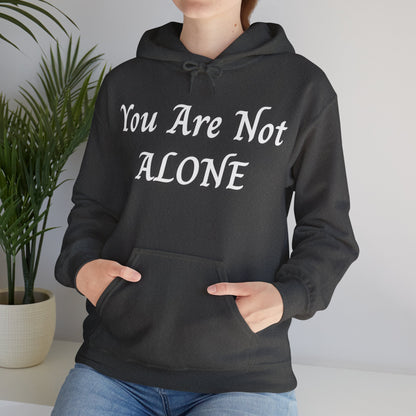 You Are Not Alone Heavy Blend™ Hooded Sweatshirt