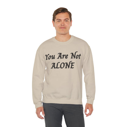 You Are Not Alone Unisex Heavy Blend™ Crewneck Sweatshirt