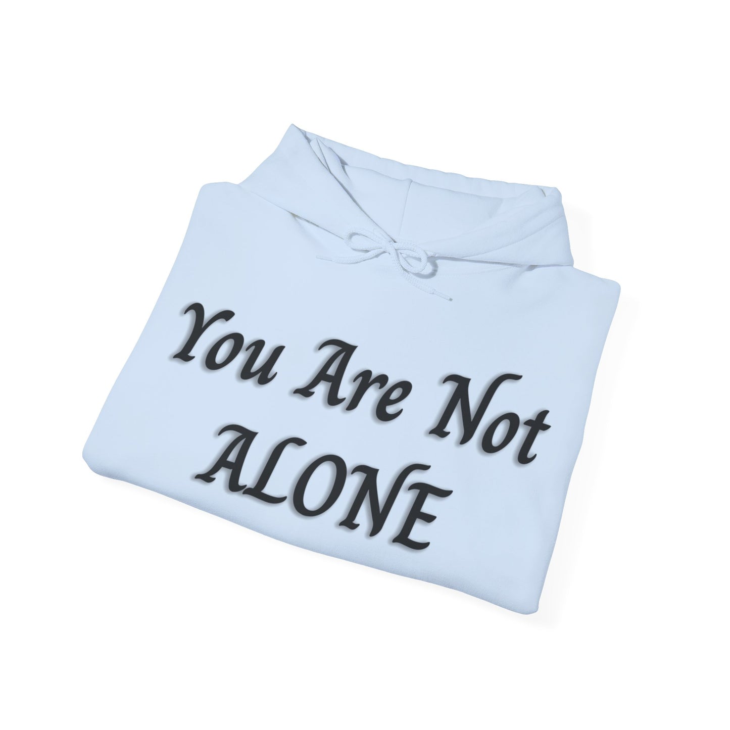 You Are Not Alone Heavy Blend™ Hooded Sweatshirt