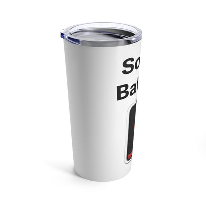 Social Battery Low 20oz Tumbler