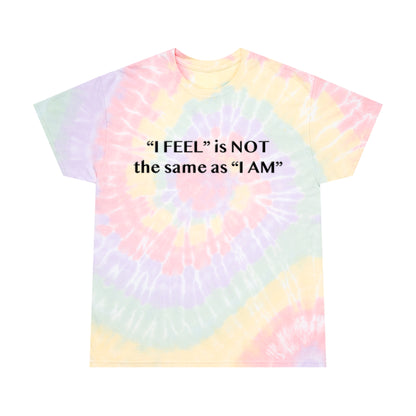 I Feel is Not the same as I Am Tie-Dye Tee, Spiral