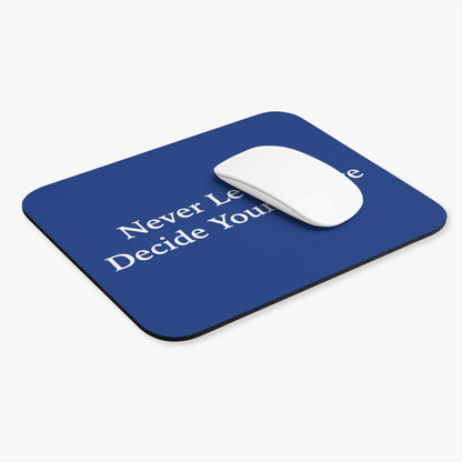 Never Let Fear Decide Your Future Mouse Pad (Rectangle)