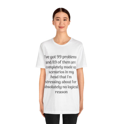 99 Problems T-Shirt