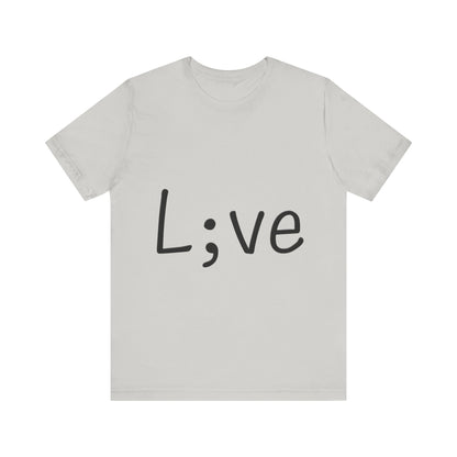 Semi-Colon L;ve T-Shirt