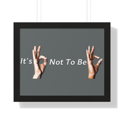 It's OK Not To Be OK Framed Horizontal Poster