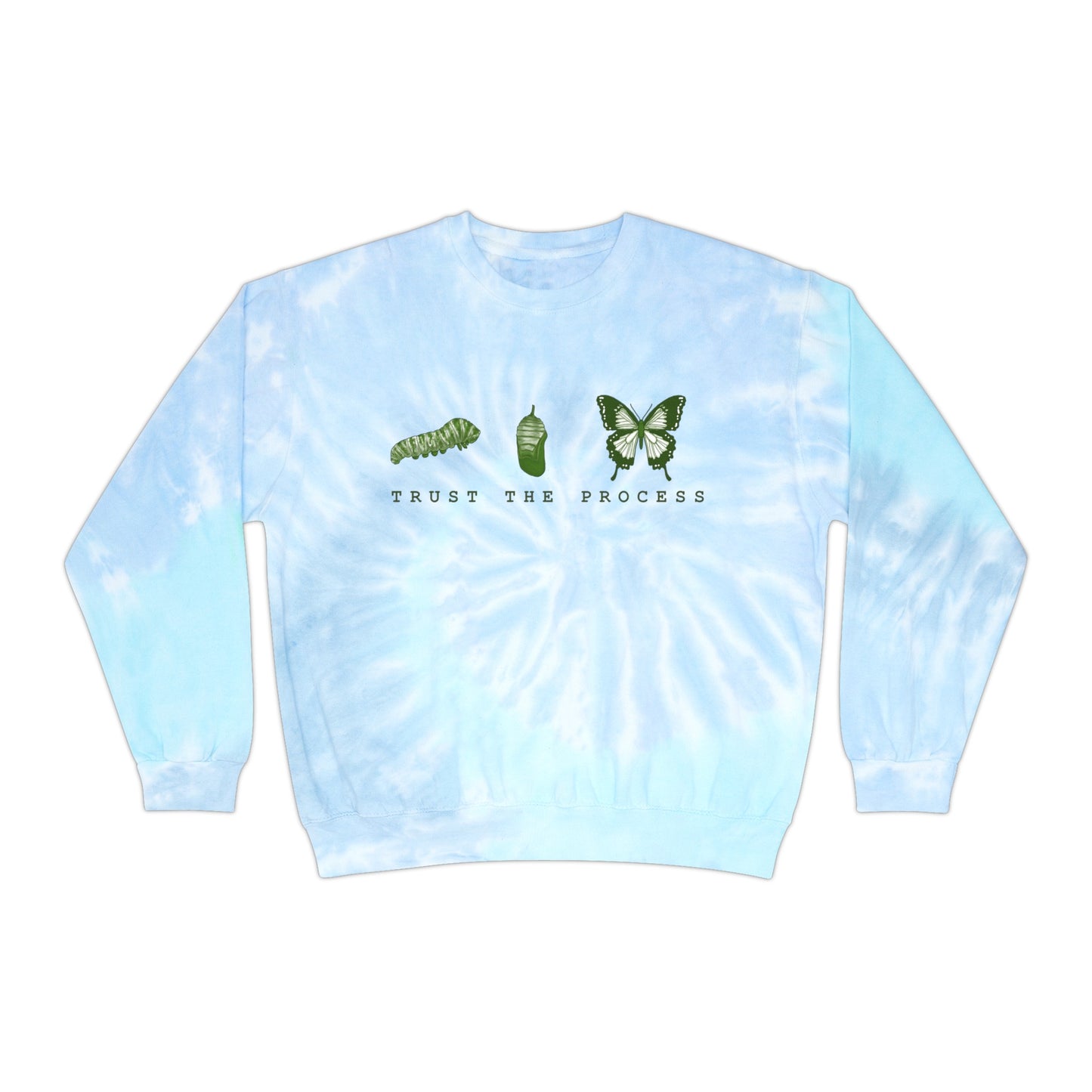 Trust The Process Unisex Tie-Dye Sweatshirt