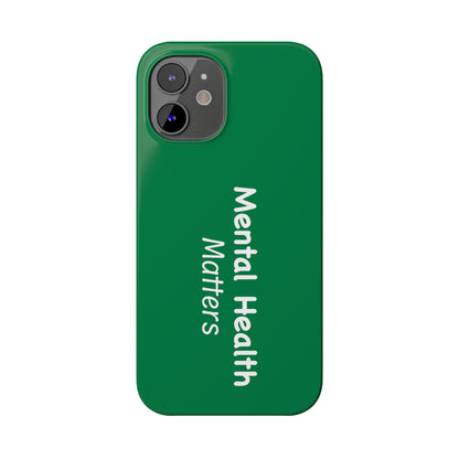 Mental Health Matters Slim Phone Cases