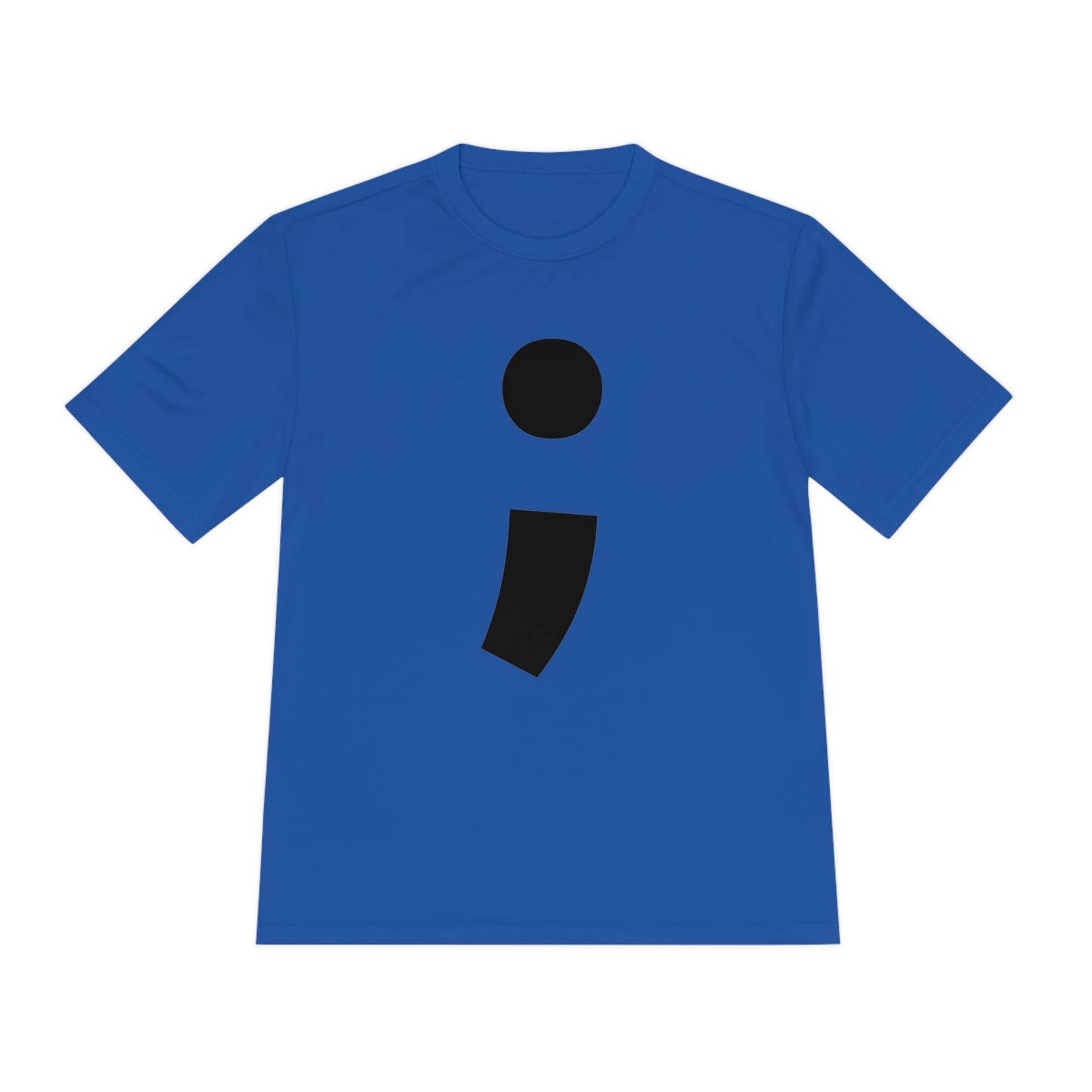 Semi-Colon ; Moisture Wicking Tee