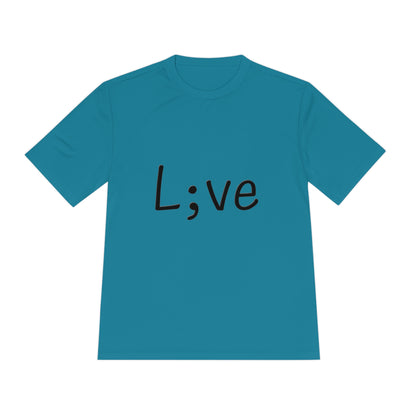 Semi-Colon L;ve Moisture Wicking Tee