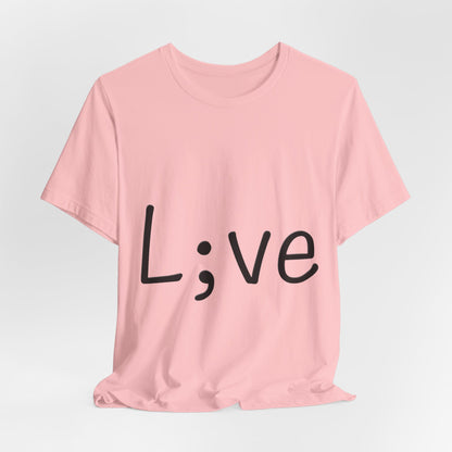 Semi-Colon L;ve T-Shirt