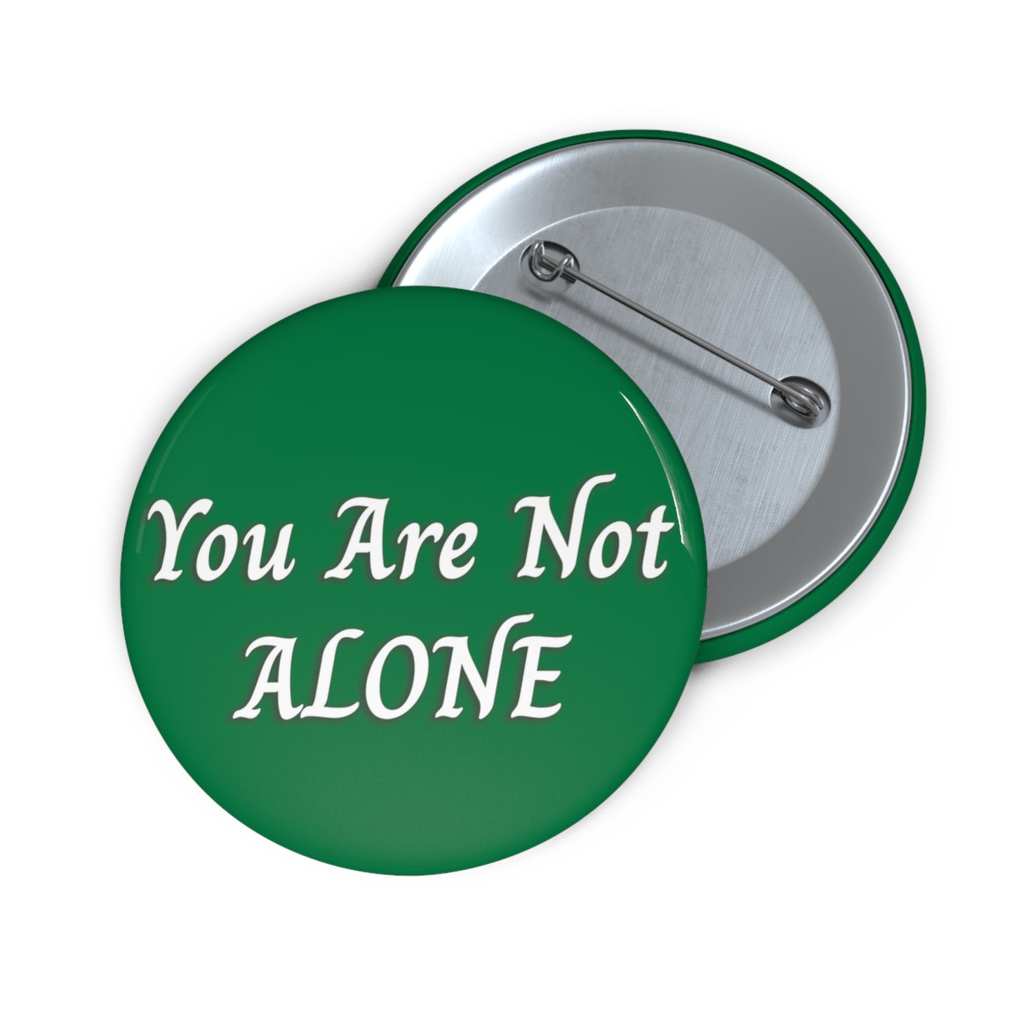 You Are Not Alone Pin Buttons