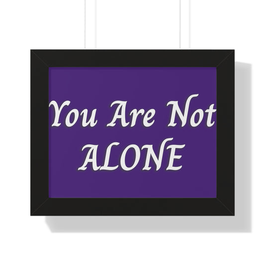 You Are Not Alone Framed Horizontal Poster