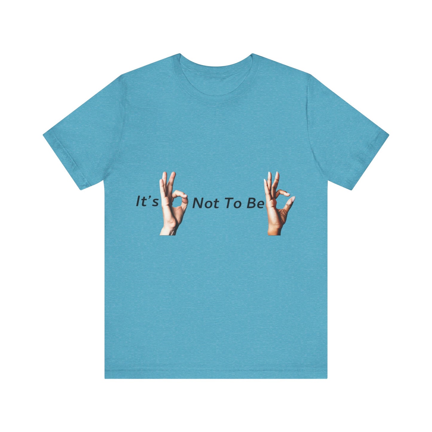 It's OK Not To Be OK Hands T-Shirt