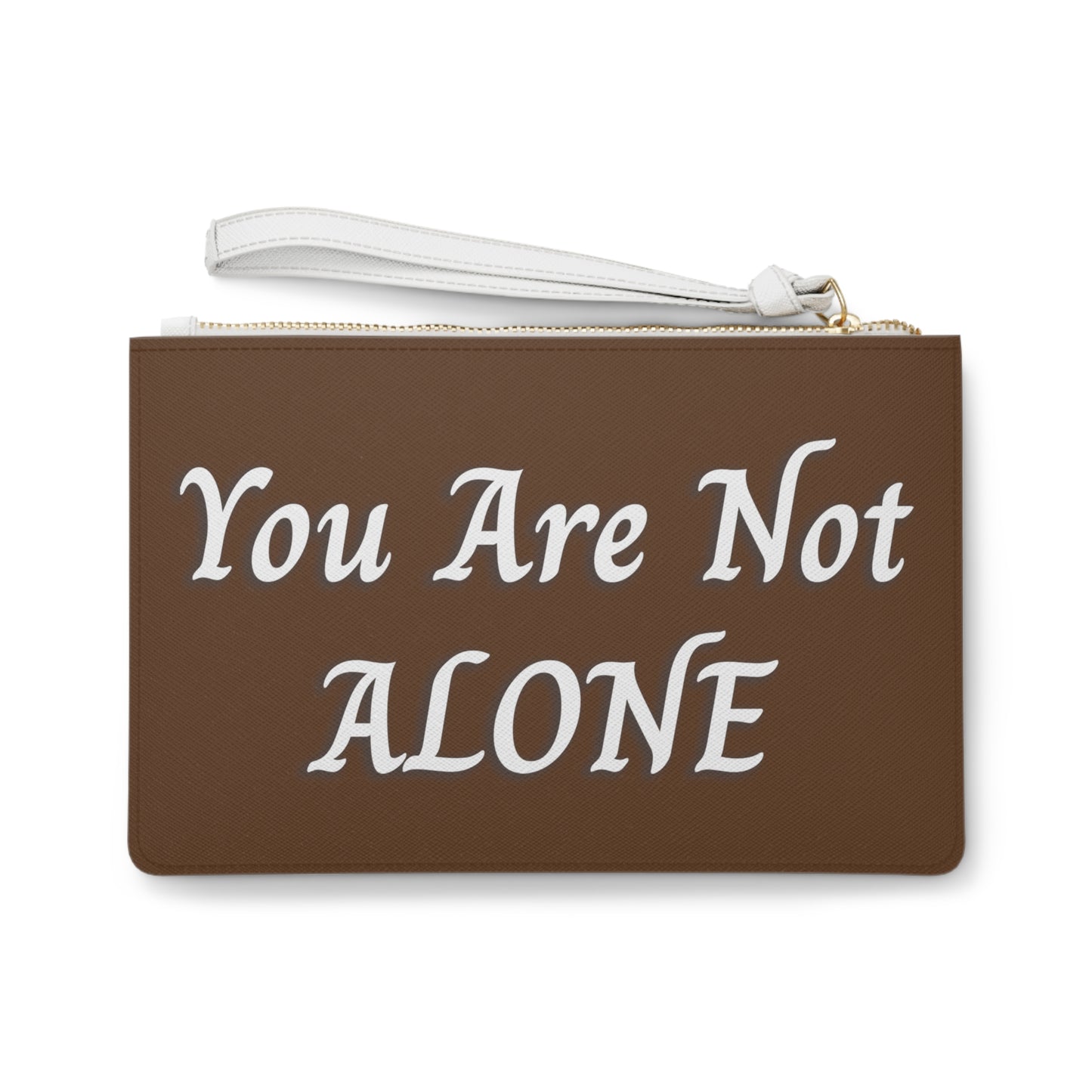 You Are Not Alone Clutch Bag