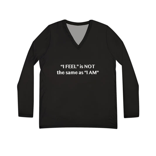 I Feel is Not the same as I Am Long Sleeve V-neck Shirt