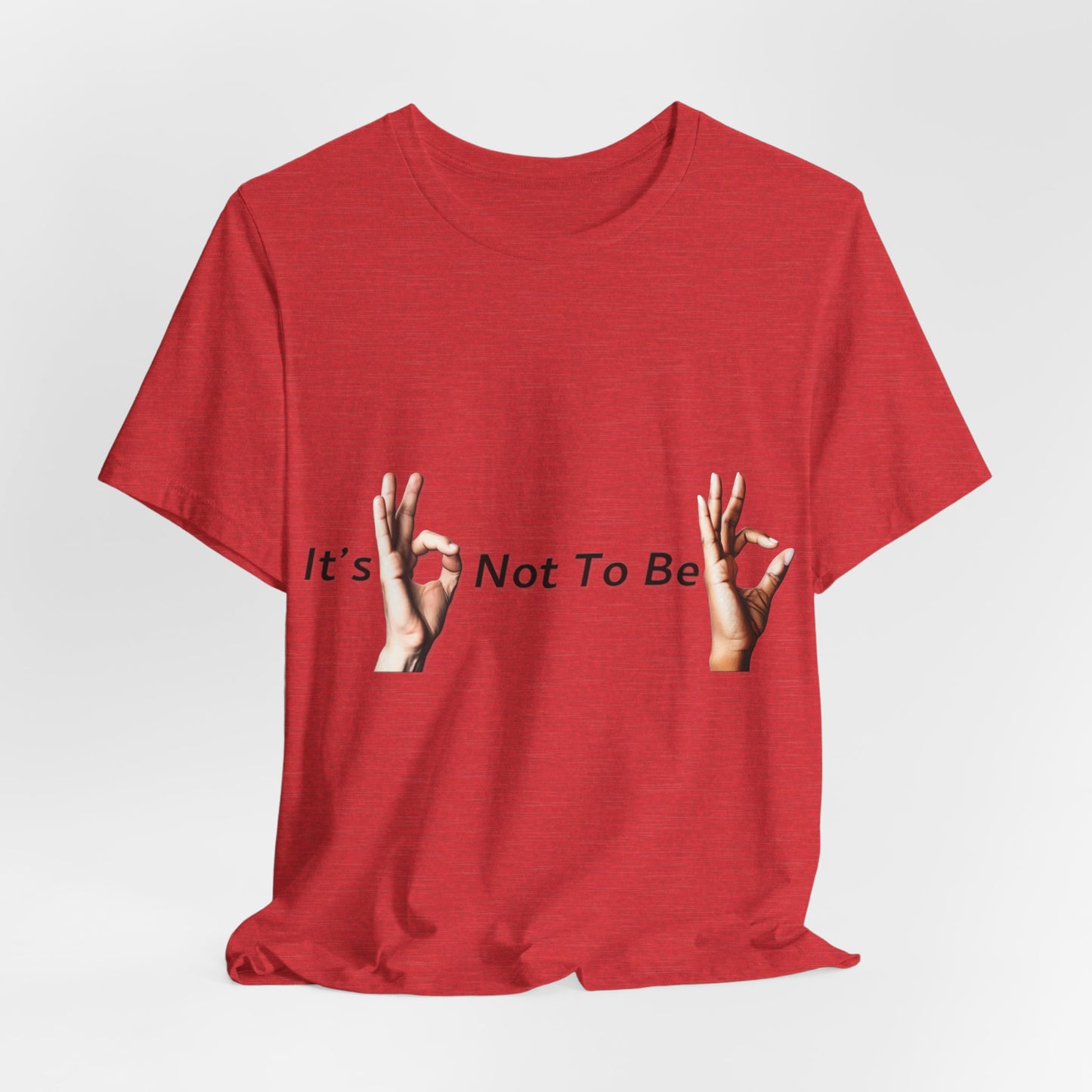 It's OK Not To Be OK Hands T-Shirt