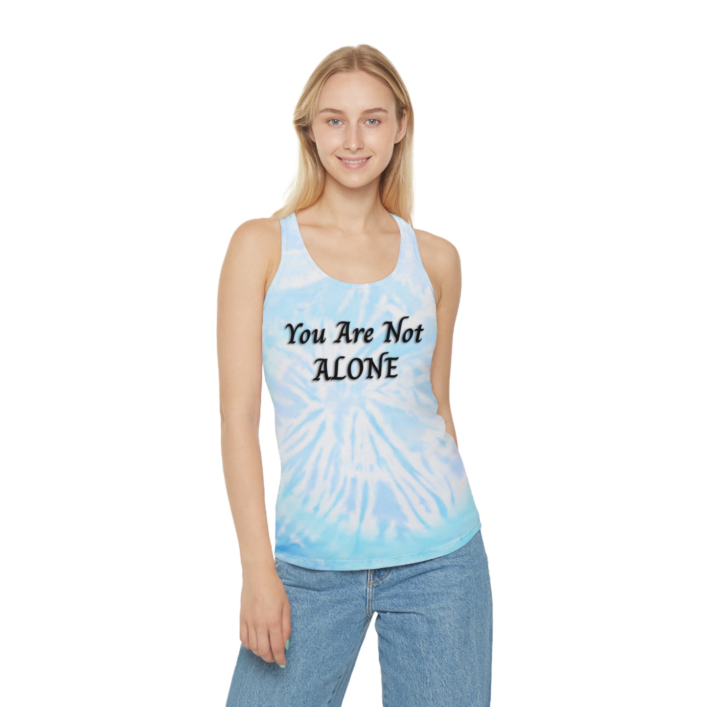 You Are Not Alone Tie Dye Racerback Tank Top