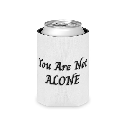 You Are Not Alone Can Cooler