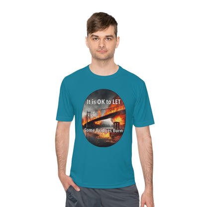 It is OK to let some Bridges Burn Moisture Wicking Tee