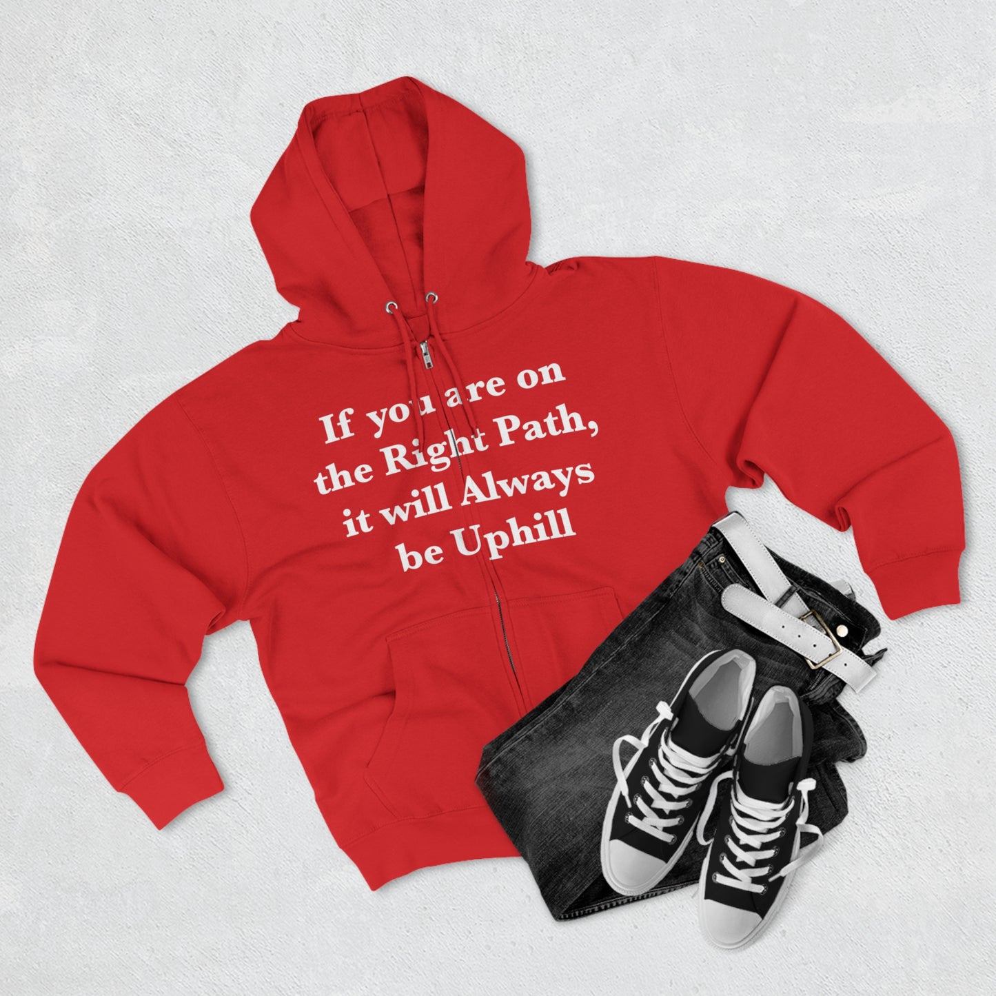 If You are on the Right Path it will Always be Uphill Unisex Zip Hoodie