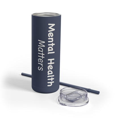 Mental Health Matters Skinny Matte Tumbler, 20oz