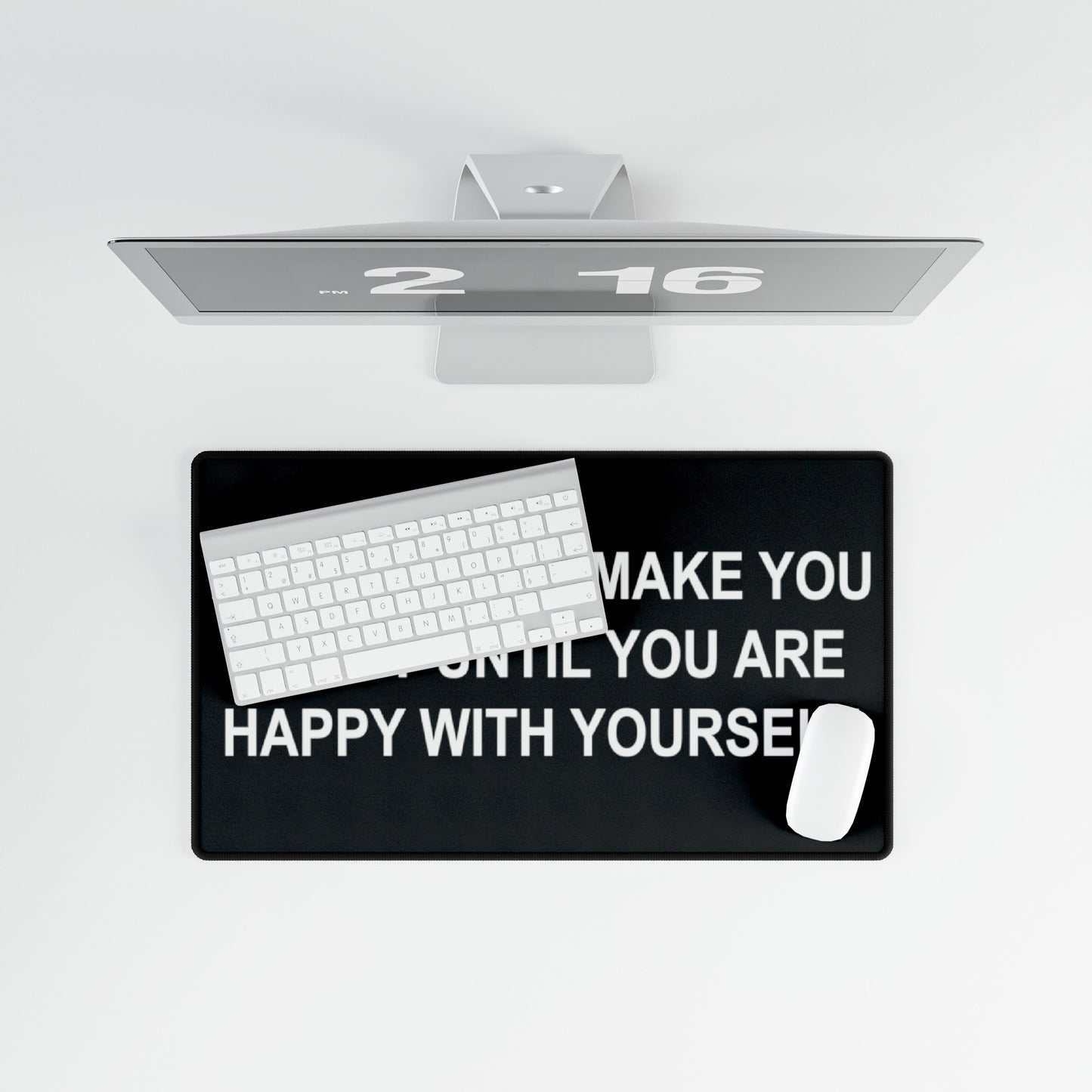 Happy with Yourself Desk Mats