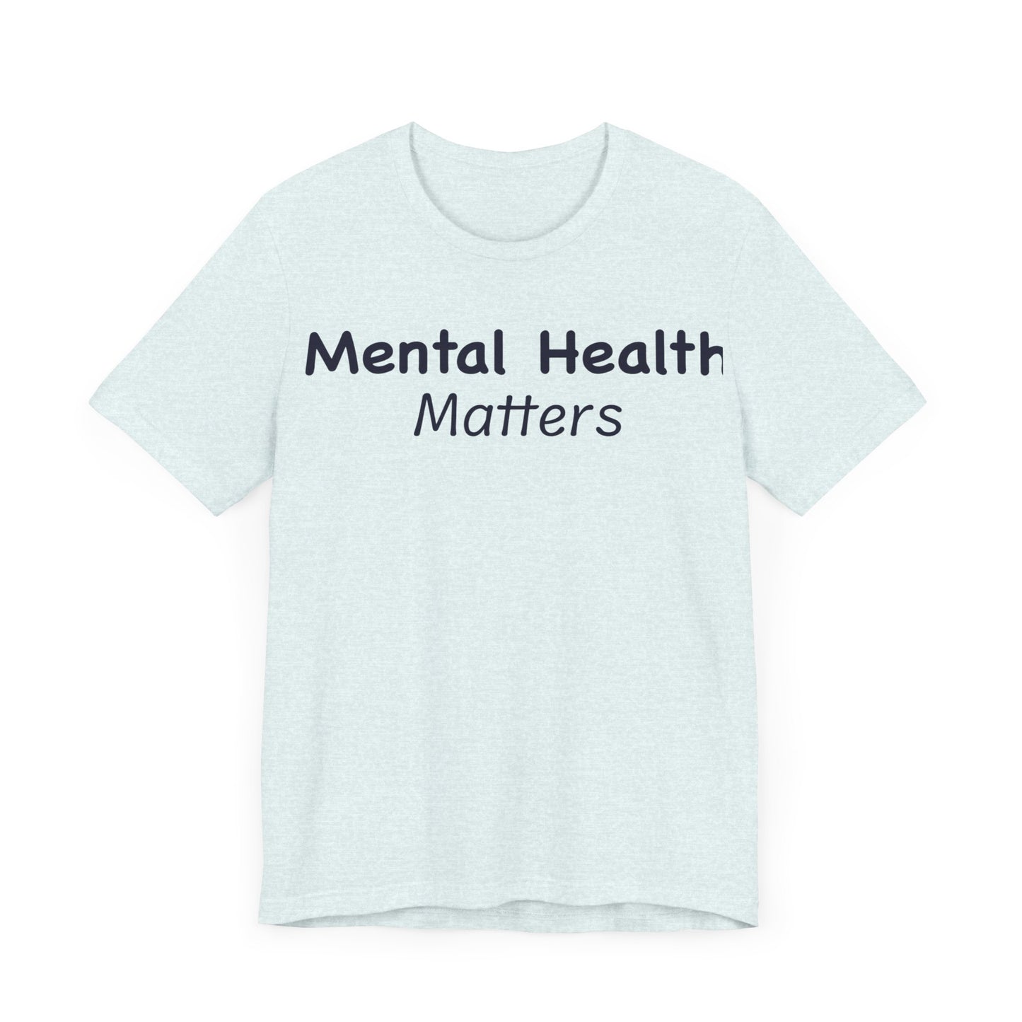 Mental Health Matters T-Shirt