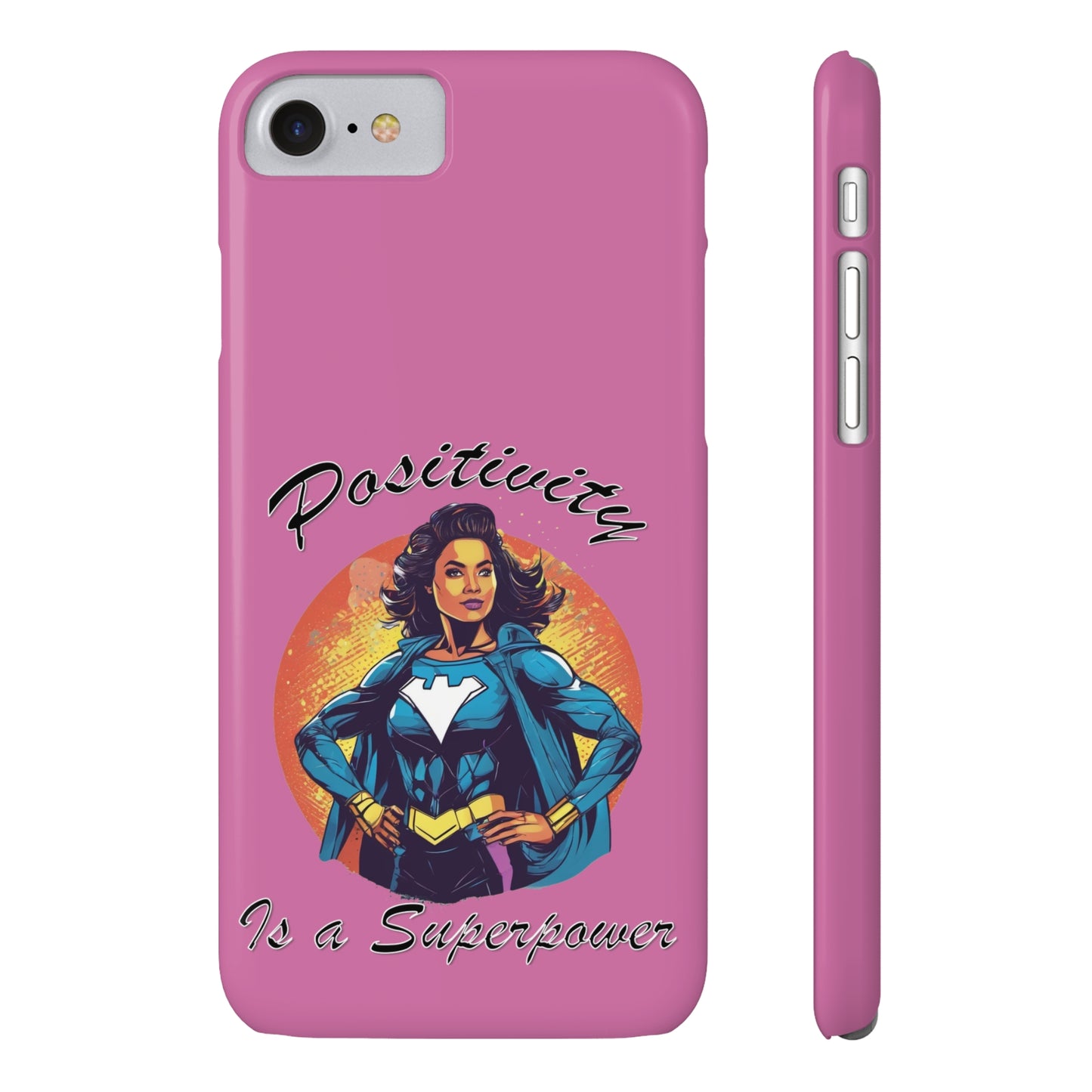 Positivity is a Superpower Female Superhero Slim Phone Cases