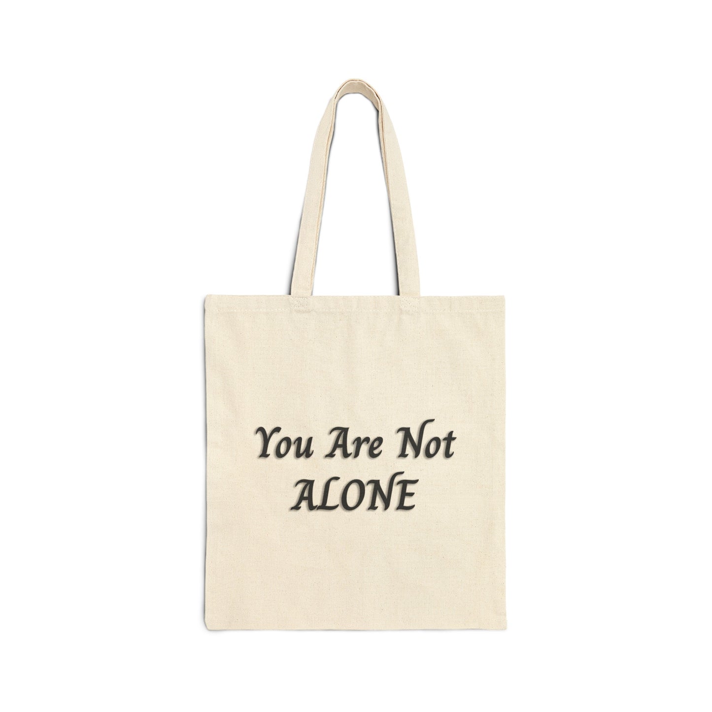 You Are Not Alone Cotton Canvas Tote Bag