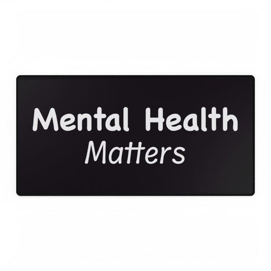 Mental Health Matters Desk Mats