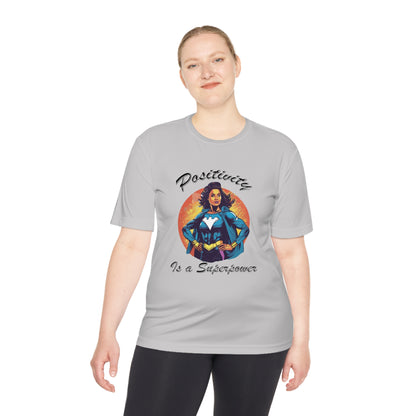 Positivity is a Superpower Female Superhero Moisture Wicking Tee