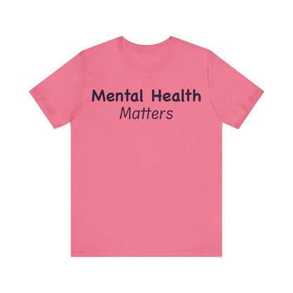 Mental Health Matters T-Shirt