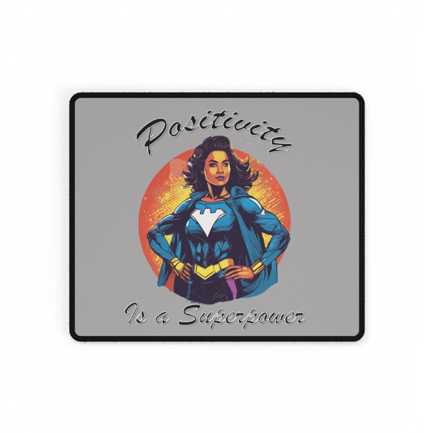 Positivity is a Superpower Female Superhero Desk Mats