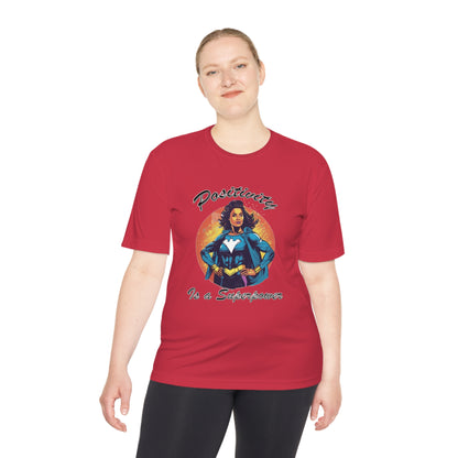 Positivity is a Superpower Female Superhero Moisture Wicking Tee