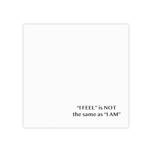 I Feel is Not the same as I Am Post-it® Note Pads