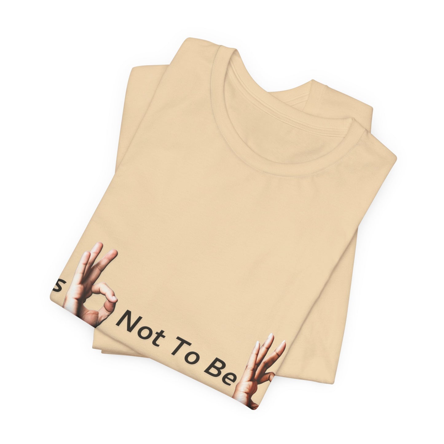 It's OK Not To Be OK Hands T-Shirt