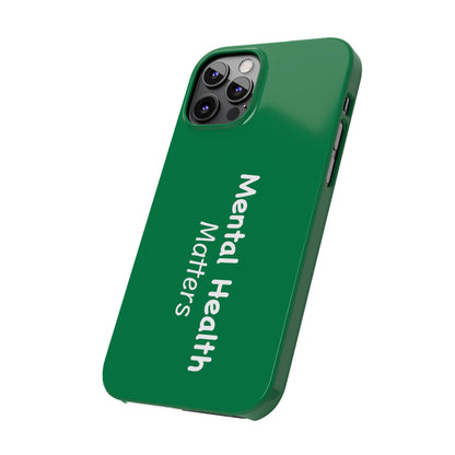 Mental Health Matters Slim Phone Cases