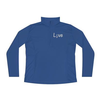 Semi-Colon L;ve Ladies Quarter-Zip Pullover