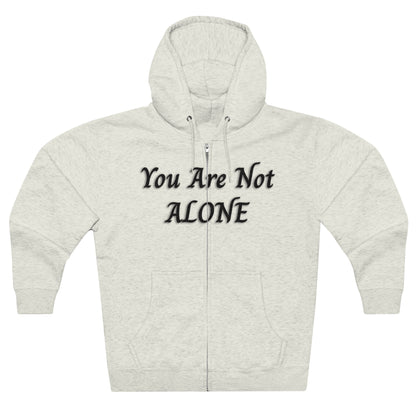 You Are Not Alone Unisex Zip Hoodie