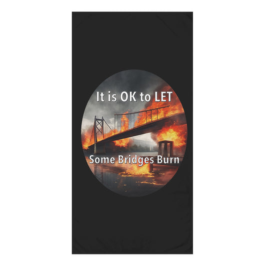 It is OK to let some Bridges Burn Mink-Cotton Towel